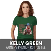 Cluck Around Women's Premium Cotton Tee Kelly Green